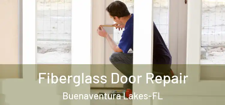  Fiberglass Door Repair Buenaventura Lakes-FL
