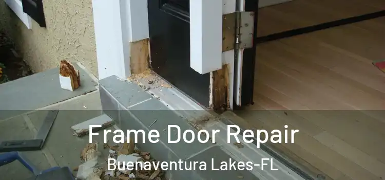  Frame Door Repair Buenaventura Lakes-FL